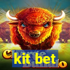 kit bet